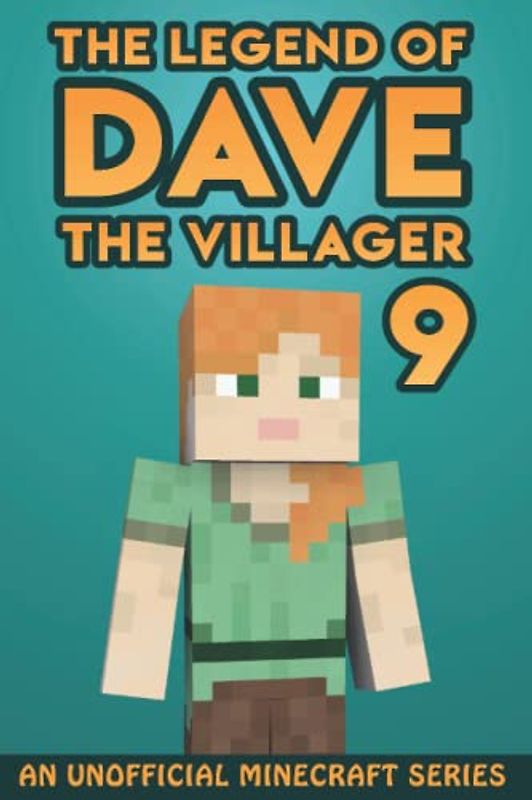 Dave the Villager 9: An Unofficial Minecraft Series (The Legend of Dave the Villager, Band 9)
