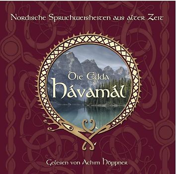 Die Edda - Havamal. Das Havamal - Des Hohen Lied