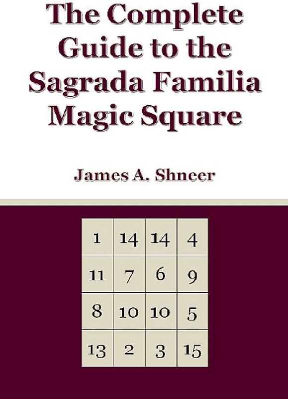 The Complete Guide to the Sagrada Familia Magic Square