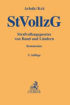 Strafvollzugsgesetze von Bund und Ländern. StVollzG