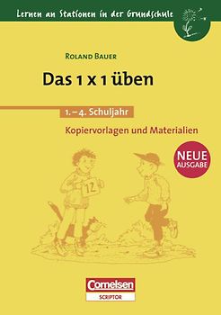 Lernen an Stationen in der Grundschule / 2.-4. Schuljahr - Das 1 x 1 üben