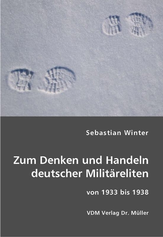 Zum Denken und Handeln deutscher Militäreliten