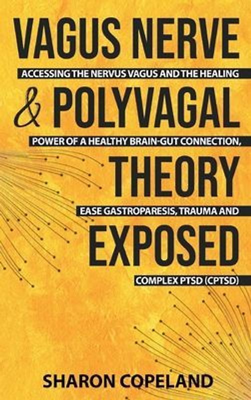 Vagus Nerve and Polyvagal Theory Exposed