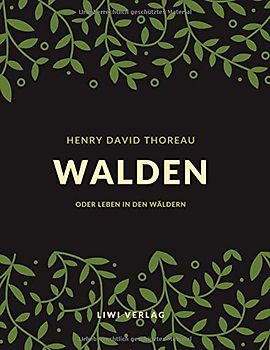 Walden oder Leben in den Wäldern