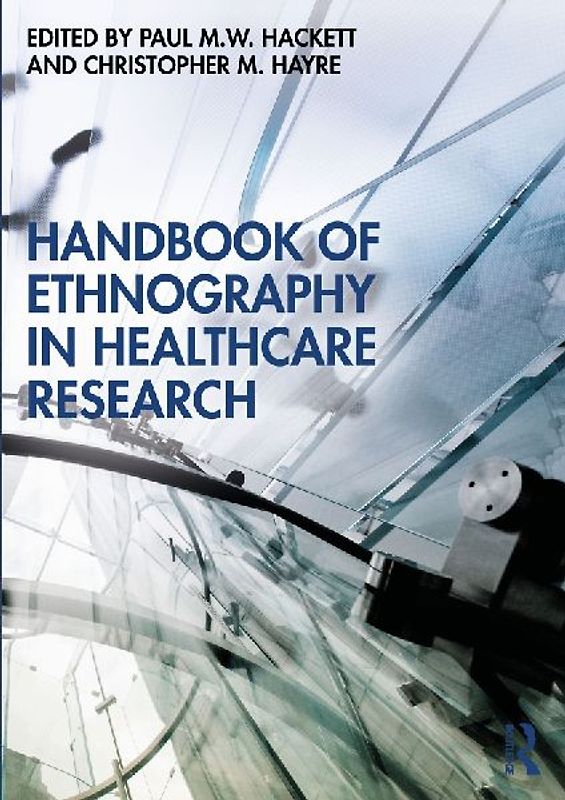 Handbook of Ethnography in Healthcare Research
