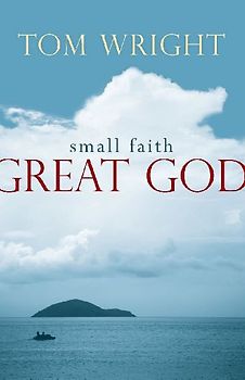 Small Faith, Great God