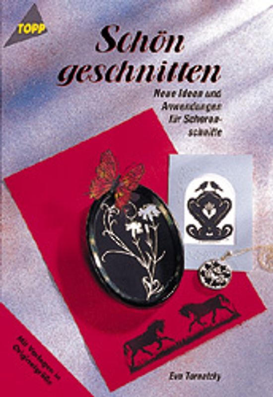 Schön geschnitten. Neue Ideen für Scherenschnite