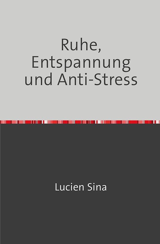 Ruhe, Entspannung und Anti-Stress