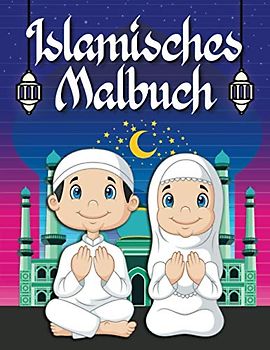 Islamisches Malbuch: Ramadan Malbuch für Kinder ab 4 | Eid Mubarak Geschenk