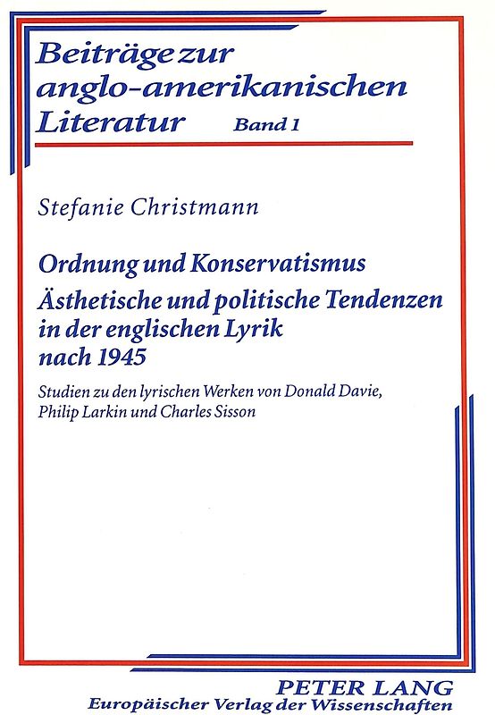Ordnung und Konservatismus- Ästhetische und politische Tendenzen in der englischen Lyrik nach 1945