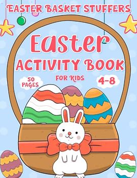 Easter Basket Stuffers : Easter Activity Book For Kids Ages 4-8: Kid Workbook Game! Coloring, dot-to-dot, mazes, word search and more!