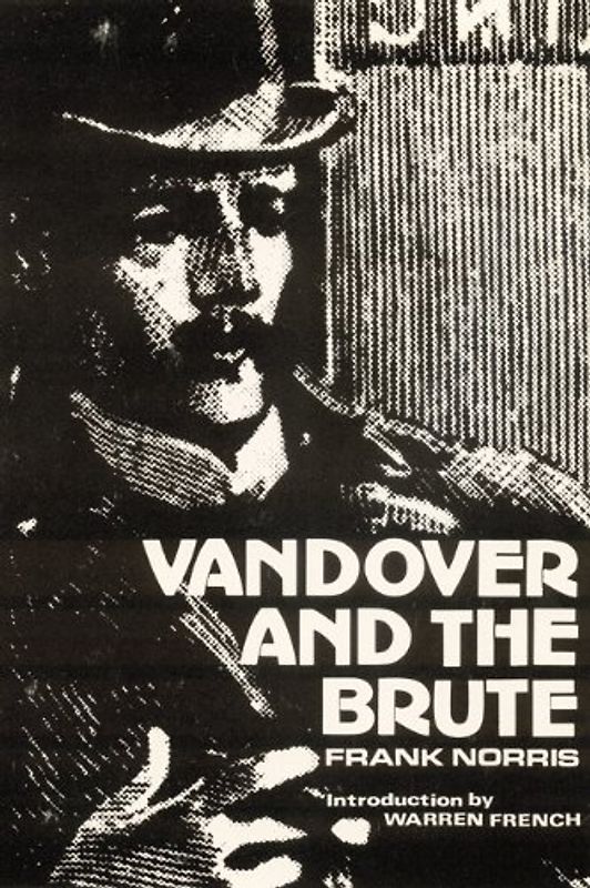 Vandover and the Brute - Frank Norris
