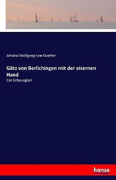 Götz von Berlichingen mit der eisernen Hand