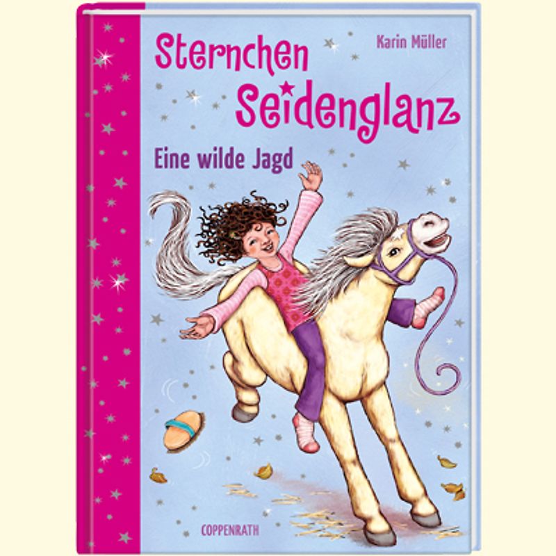 Sternchen Seidenglanz - Eine wilde Jagd