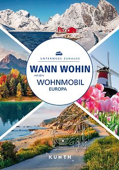 KUNTH Wann wohin mit dem Wohnmobil Europa