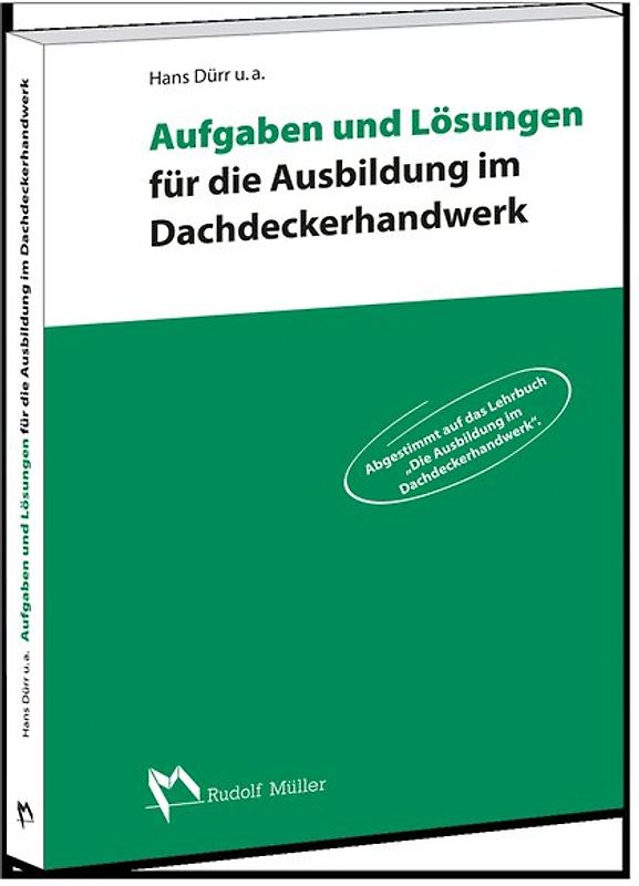 Aufgaben und Lösungen für die Ausbildung im Dachdeckerhandwerk
