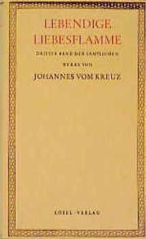 Sämtliche Werke / Lebendige Liebesflamme