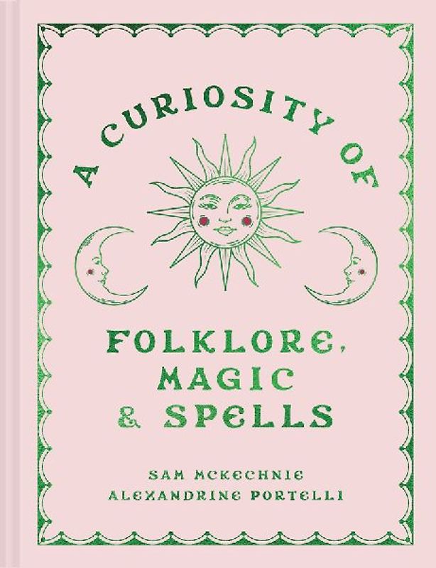 A Curiosity of Folklore, Magic and Spells