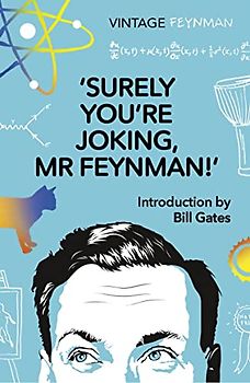 Surely You're Joking Mr Feynman: Adventures of a Curious Character