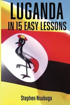 Luganda in 15 Easy Lessons
