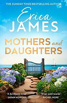 Mothers and Daughters: From the Sunday Times bestselling author comes a captivating family drama