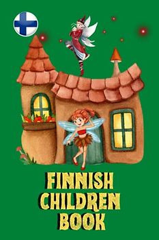 Finnish Children Book: Fun and Educational, My First Words, Bilingual Learning, For Kids, 87 Pages, 6x9 in