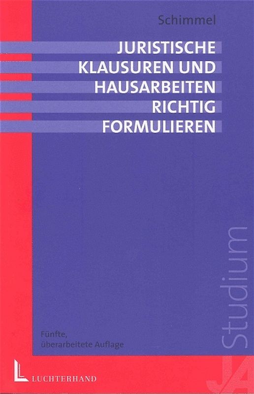 Juristische Klausuren und Hausarbeiten richtig formulieren