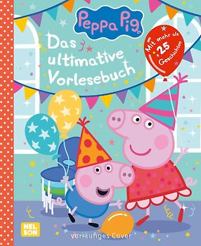 Peppa Wutz Gutenachtgeschichten: Das ultimative Vorlesebuch