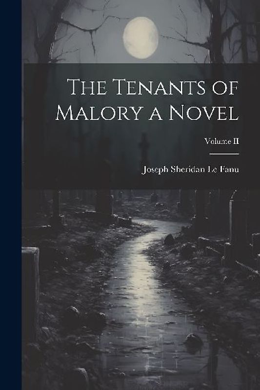 The Tenants of Malory a Novel; Volume II