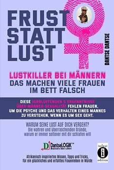 Frust statt Lust: Lustkiller bei Männern - Das machen viele Frauen im Bett falsch: Diese verblüffende 5 Erkenntnisse über Männer-Sexualität fehlen Frauen