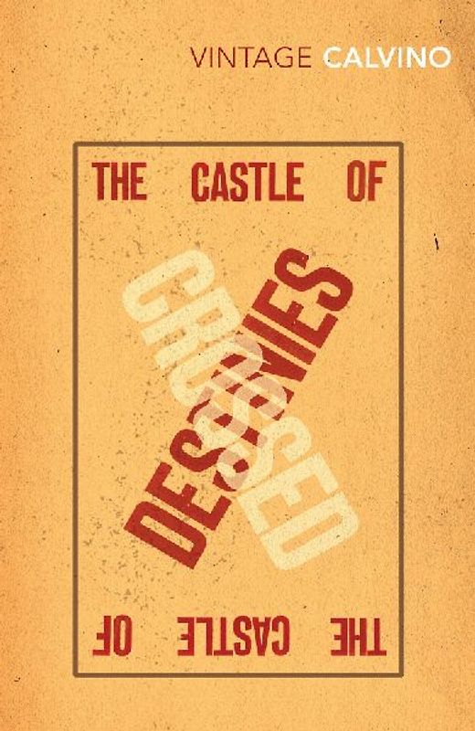 Castle of Crossed Destinies (Vintage classics) - Italo Calvino