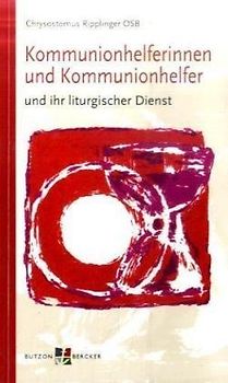Kommunionhelferinnen und Kommunionhelfer und ihr liturgischer Dienst