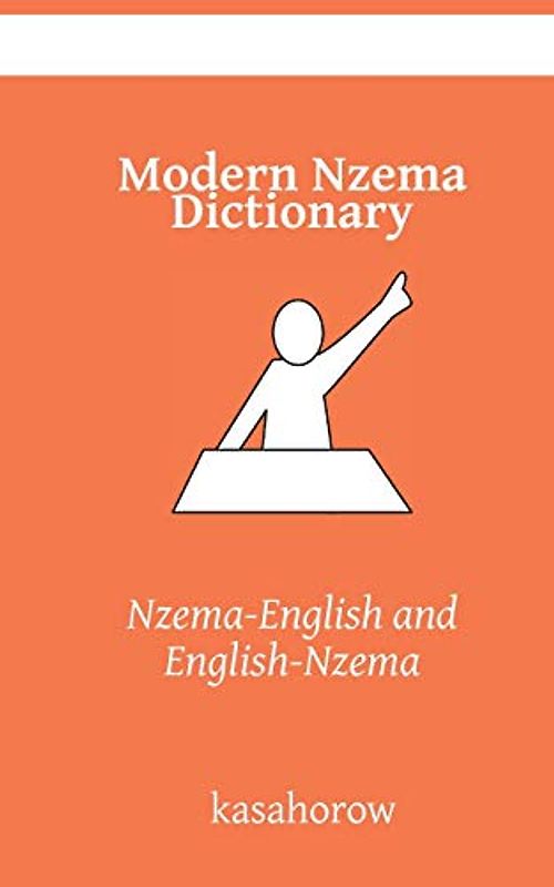 Modern Nzema Dictionary: Nzema-English and English-Nzema