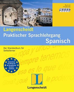 Langenscheidt Praktischer Sprachlehrgang Spanisch - Set mit Lehrbuch und 4 Audio-CDs. Der Standardkurs für Selbstlerner