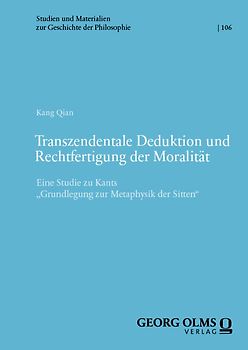 Transzendentale Deduktion und Rechtfertigung der Moralität
