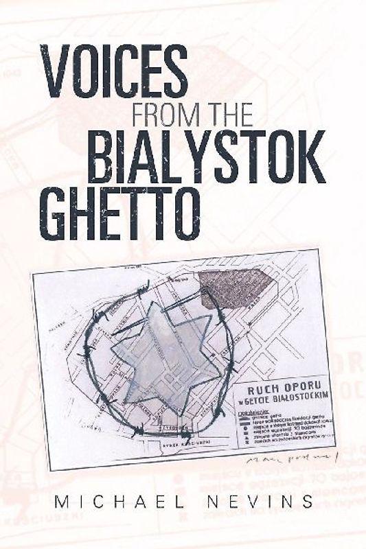Voices from the Bialystok Ghetto