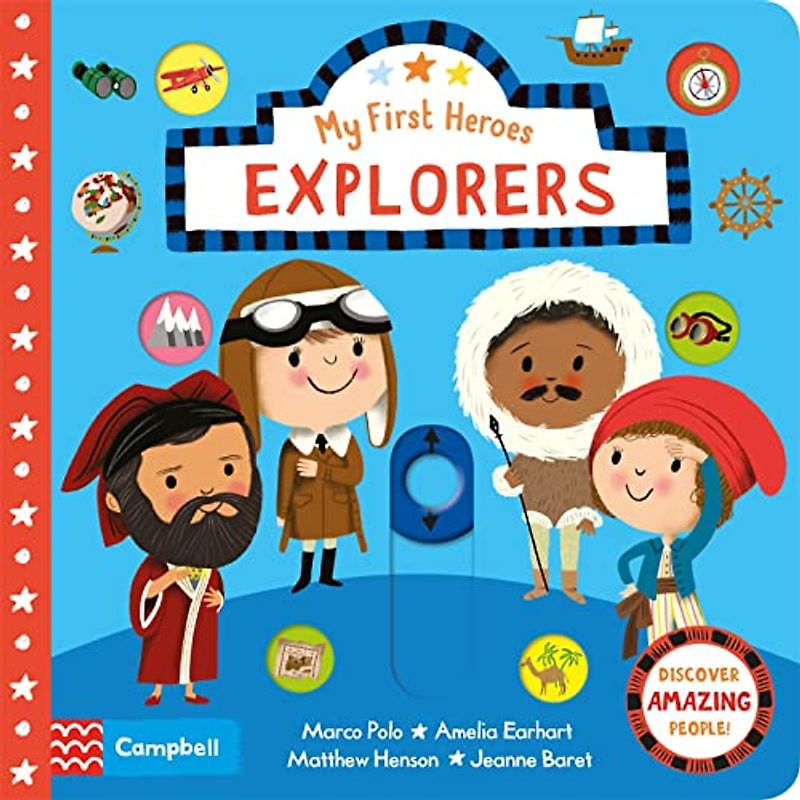 Explorers: Discover Amazing People (Campbell My First Heroes, 4, Band 3)