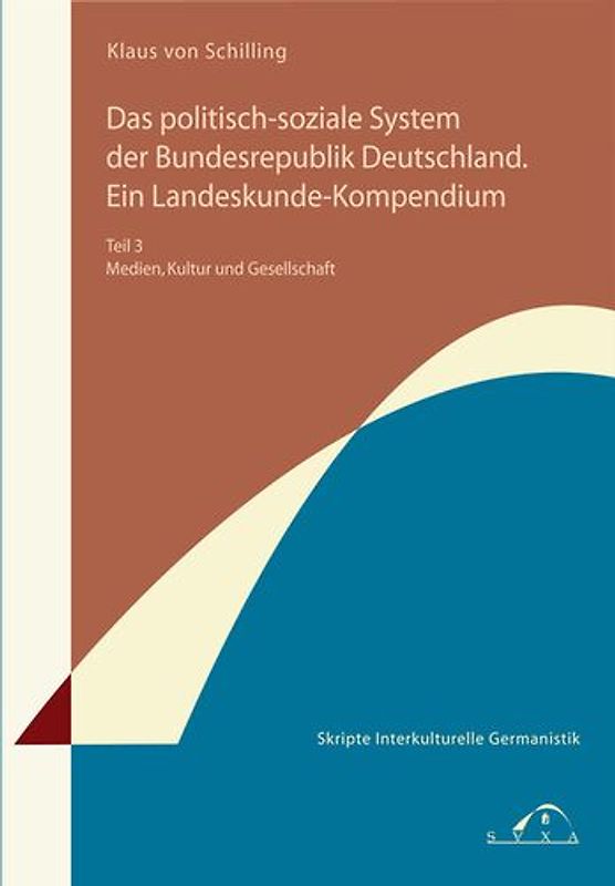 Das politisch-soziale System der Bundesrepublik Deutschland. Ein Landeskunde-Kompendium. Teil 3
