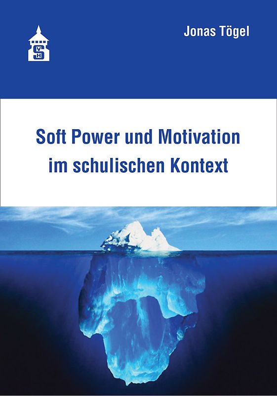 Soft Power und Motivation im schulischen Kontext