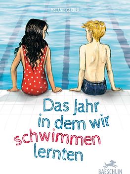 Das Jahr, in dem wir schwimmen lernten