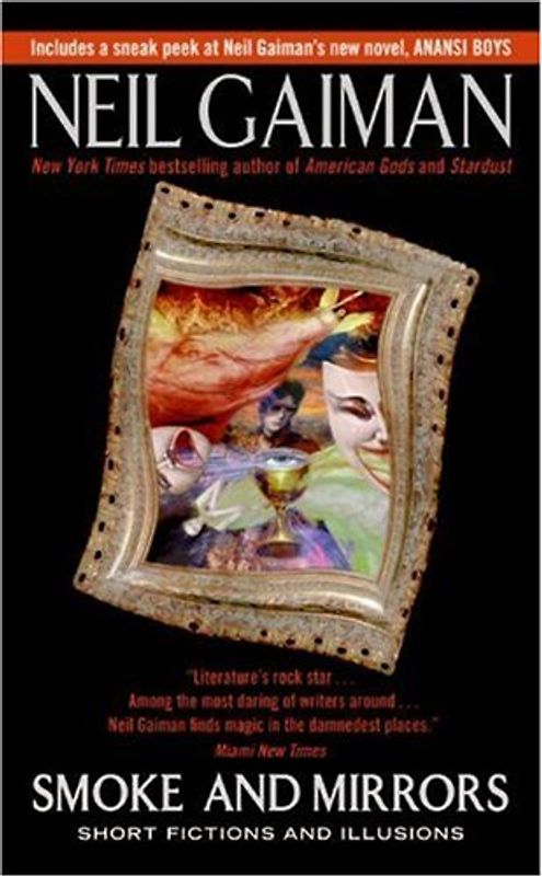 Smoke and Mirrors: Short Fictions and Illusions - Neil Gaiman