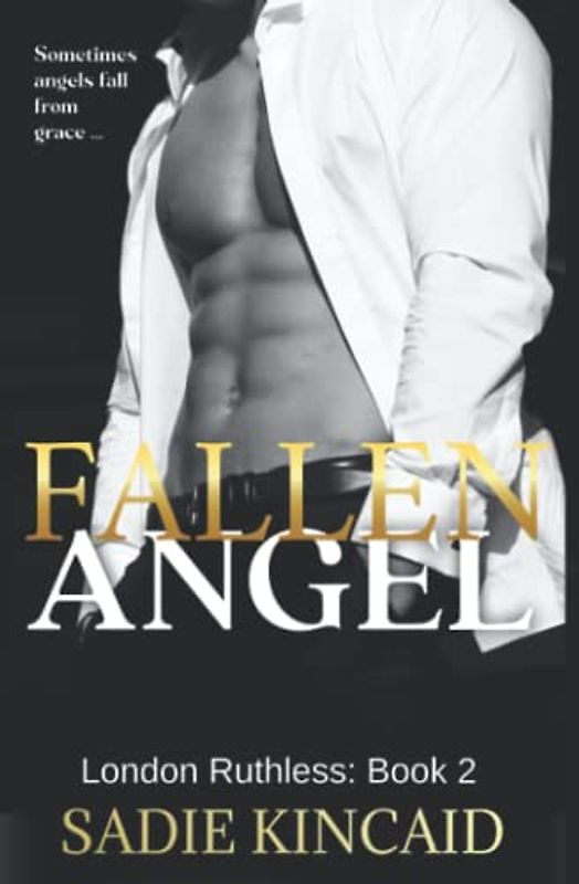 Fallen Angel: London Ruthless Series: Book 2 (The London Ruthless Series, Band 2)