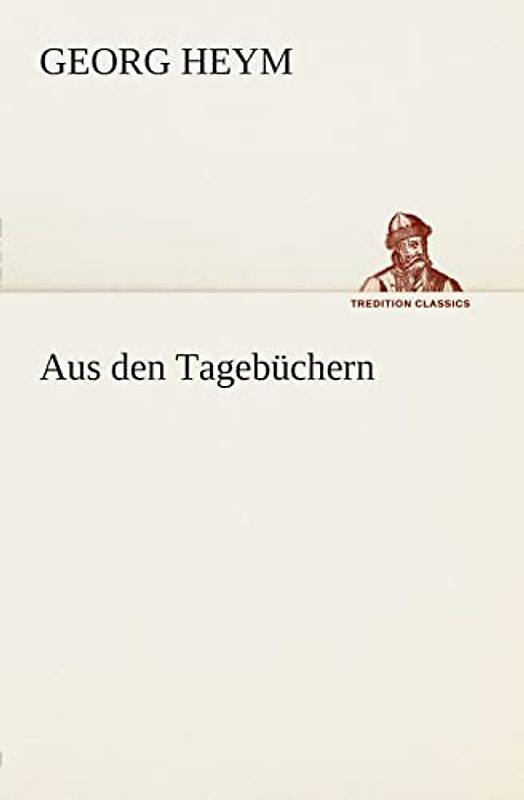 Aus den Tagebüchern (TREDITION CLASSICS)