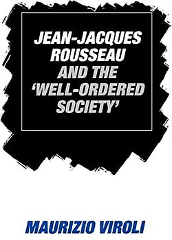 Jean-Jacques Rousseau and the 'Well-Ordered Society'