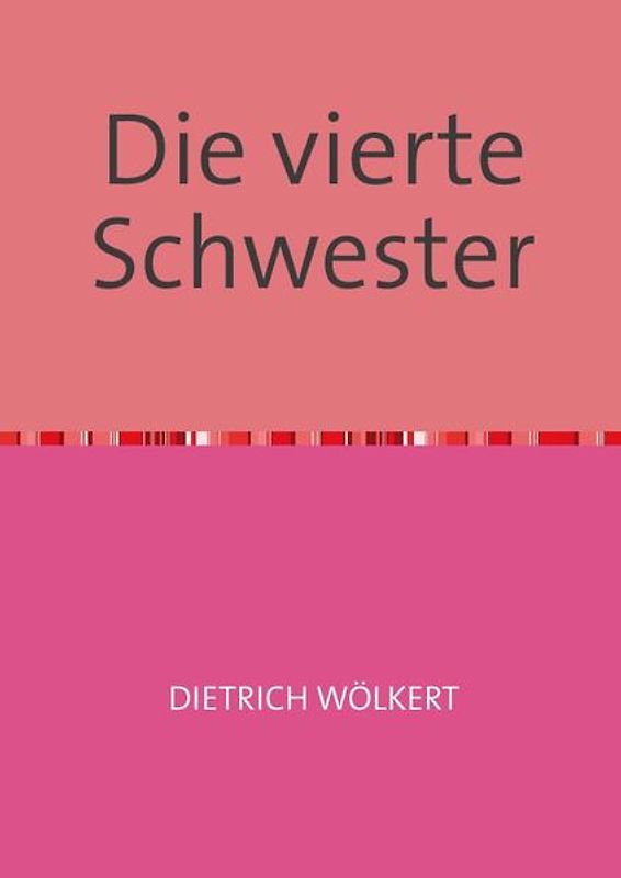 Die vierte Schwester