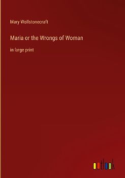 Maria or the Wrongs of Woman