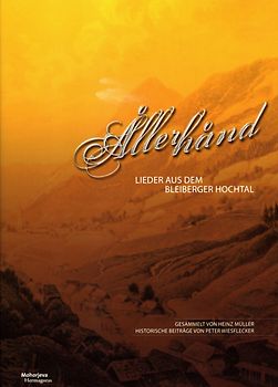 Allerhand Lieder aus dem Bleiberger Hochtal