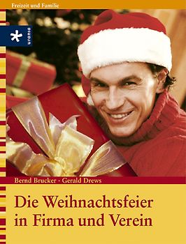 Die Weihnachtsfeier in Firma und Verein