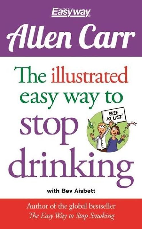 The Illustrated Easy Way to Stop Drinking