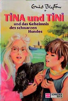 Tina und Tini / Das Geheimnis des schwarzen Hundes